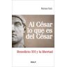 Ediciones Rialp, S.A. Al César Lo Que Es Del César