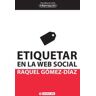 Editorial UOC, S.L. Etiquetar En La Web Social