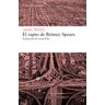 Libros del Asteroide S.L.U. El Rapto De Britney Spears