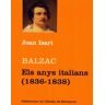 Publicacions de l'Abadia de Montserrat, S.A. Balzac. Els Anys Italians (1936-1838)