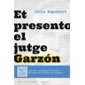 Edicions Saldonar Et Presento El Jutge Garzón