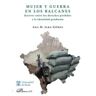 Editorial Dykinson, S.L. Mujer Y Guerra En Los Balcanes. Kosovo Entre Los Derechos Perdidos Y La Identidad Pendiente