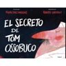 Lóguez Ediciones El Secreto De Tom Ossobuco