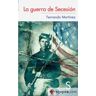 Sílex Ediciones La Guerra De Secesión