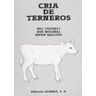 Editorial Acribia, S.A. Cría De Terneros
