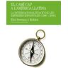 Pags Editors, S.L. El Camí Cap A L'amrica Llatina: La Internacioanlització De Les Empreses Espanyoles (1980-2006)