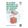 Plaza y Valdes, S.L. De La Gran Recesión A La Recuperación Del Mercado De Trabajo