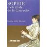 Arola Editors S.L. Sophie O Els Mals De La Discreció