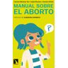 Los Libros de la Catarata Manual Sobre El Aborto