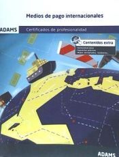 Adams Medios De Pago Internacionales. Certificados De Profesionalidad. Gestión Administrativa Y Financiera Del Comercio Internacional