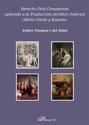Editorial Dykinson, S.L. Derecho Civil Comparado Aplicado A La Traducción Jurídico-judicial