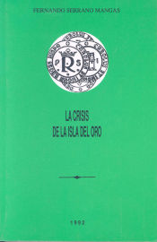 Universidad de Extremadura. Servicio de Publicaciones La Crisis De La Isla Del Oro. Ensayo Sobre Circulación Y Política Monetaria En La Española (1530-1580)