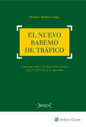 Bosch El Nuevo Baremo De Tráfico: Comentario Crítico A Las Disposiciones Generales (ley 35/2015, De 22 De Septiembre)