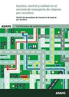 Adams Gestión, Control Y Calidad En El Servicio De Transporte De Viajeros Por Carretera (uf2221) Gestión De Operaciones De Transporte De