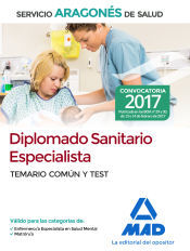 Editorial MAD Diplomado Sanitario Especialista Del Servicio Aragonés De Salud. Temario Común Y Test