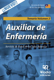 Rodio Ediciones Auxiliares De Enfermería Del Servicio De Salud De Las Islas Baleares. Temario. Volumen 2