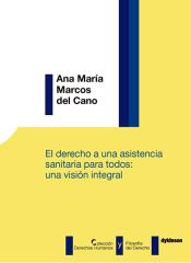 Editorial Dykinson, S.L. El Derecho A Una Asistencia Sanitaria Para Todos: Una Visión Integral