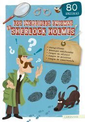 Larousse Los Increíbles Enigmas De Sherlock Holmes