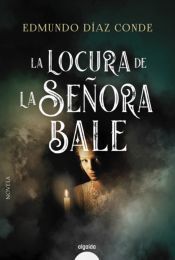 Algaida Editores La Locura De La Señora Bale