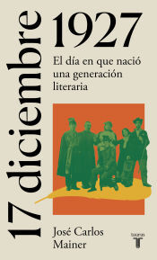 Taurus 17 De Diciembre De 1927: El Día En Que Nació Una Generación Literaria