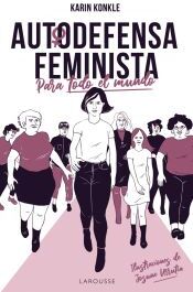 Larousse Autodefensa Feminista (para Todo El Mundo)