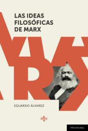 Tecnos Las Ideas Filosóficas De Marx