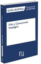 Lefebvre-El Derecho, S.A.0 Guía Rápida Iva Y Concursos. Impagos