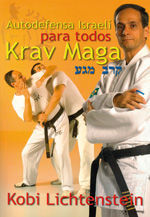Budo International Publishing Company, S.L. Krav Maga. Autodefensa Israelí Para Todos