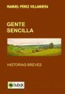 Bubok Publishing, S.L. Gente Sencilla Historias Breves.