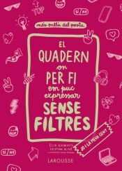 Larousse El Quadern On Per Fi Em Puc Expressar Sense Filtres. Jo I La Meva Gent