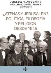 Tecnos atenas Y Jerusalén? Política, Filosofía Y Religión Desde 1945