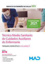 Ed. MAD Técnico Medio Sanitario De Cuidados Auxiliares De Enfermería. Temario Específico Volumen 1. Servicio Extremeño De Salud