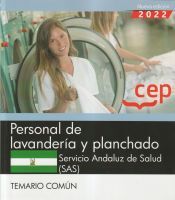 Editorial CEP Personal De Lavandería Y Planchado. Servicio Andaluz De Salud (sas). Temario Común