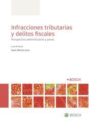 Bosch Infracciones Tributarias Y Delitos Fiscales: Perspectiva Administrativa Y Penal