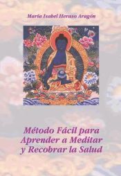 Fundacion Internacional del Dolor Método Fácil Para Aprender A Meditar Y Recobrar La Salud