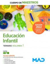 Ed. MAD Cuerpo De Maestros. Educación Infantil. Temario Volumen 1