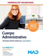 Ed. MAD Cuerpo Administrativo. Temario Parte Especial Volumen 1. Generalitat Valenciana