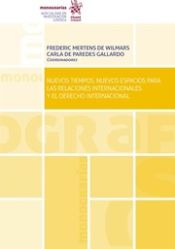Editorial Tirant Lo Blanch Nuevos Tiempos, Nuevos Espacios Para Las Relaciones Internacionales Y El Derecho Internacional