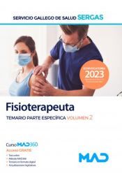 Ed. MAD Fisioterapeuta. Temario Parte Específica Volumen 2. Servicio Gallego De Salud (sergas)