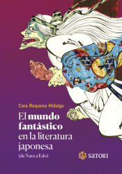 Satori Ediciones El Mundo Fantástico De La Literatura Japonesa