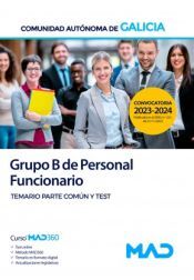 Ed. MAD Grupo B Personal Funcionario. Temario Parte Común Y Test. Comunidad Autónoma De Galicia