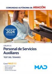 Ed. MAD Personal De Servicios Auxiliares (grupo E). Test Del Temario. Comunidad Autónoma De Aragón