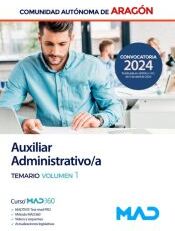 Ed. MAD Auxiliar Administrativo/a. Temario Volumen 1. Comunidad Autónoma De Aragón