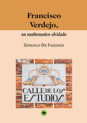 Bubok Publishing S.L. Francisco Verdejo, Un Mathematico Olvidado