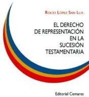 Editorial Comares El Derecho De Representación En La Sucesión Testamentaria.