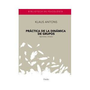 Herder Editorial Práctica De La Dinámica De Grupos Herder Editorial Práctica De La Dinámica De Grupos