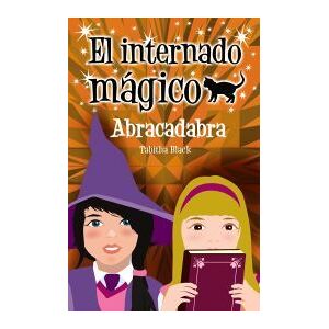 Anaya Educación El Internado Mágico. Abracadabra Anaya Educación El Internado Mágico. Abracadabra