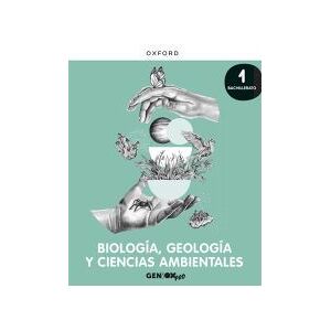 Oxford University Press España, S.A. Biología, Geología Y Cc. Ambientales 1 Bachillerato. Libro Del Estudiante. Geniox Pro Oxford University Press España, S.A. Biología, Geología Y Cc. Ambientales 1 Bachillerato. Libro Del Estudiante. Geniox Pro