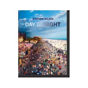 TASCHEN Stephen Wilkes. Day To Night TASCHEN Stephen Wilkes. Day To Night