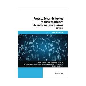 Ediciones Paraninfo, S.A Procesadores Textos Y Presentaciones De Informacion Basicos Ediciones Paraninfo, S.A Procesadores Textos Y Presentaciones De Informacion Basicos
